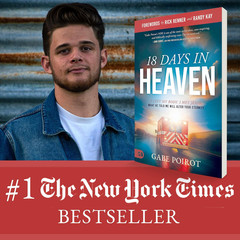 18 Days in Heaven : I Left My Body. I Met Jesus. What He Told Me Will Wreck You