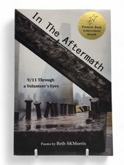 9/11 In the Aftermath Poems Signed by Beth SKMorris Through a Volunteer’s Eyes