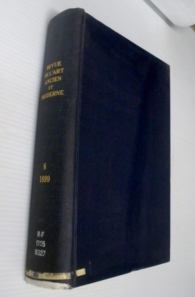 1899 LA REVUE DE L’ART ANCIEN ET MODERNE bound 512 pages Jules Comte