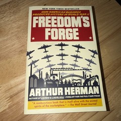 Freedom’s Forge : How American Business Produced Victory in World War II by…