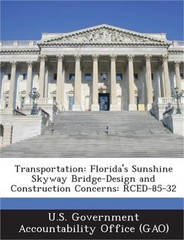 Transportation: Florida’s Sunshine Skyway Bridge-Design and Construction Concern