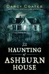 The Haunting of Ashburn House – Paperback By Coates, Darcy – VERY GOOD