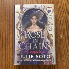 Signed + Lined Rose in Chains Deluxe Edition Julie Soto