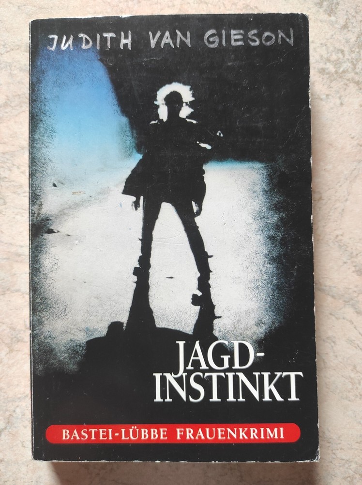 ROMANZO THRILLER: JAGD-INSTINKT di JUDITH VAN GIESON – BASTEI LUBBE (in TEDESCO)