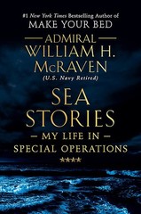 Sea Stories: My Life in Special Operations – hardcover McRaven, Admiral Will…