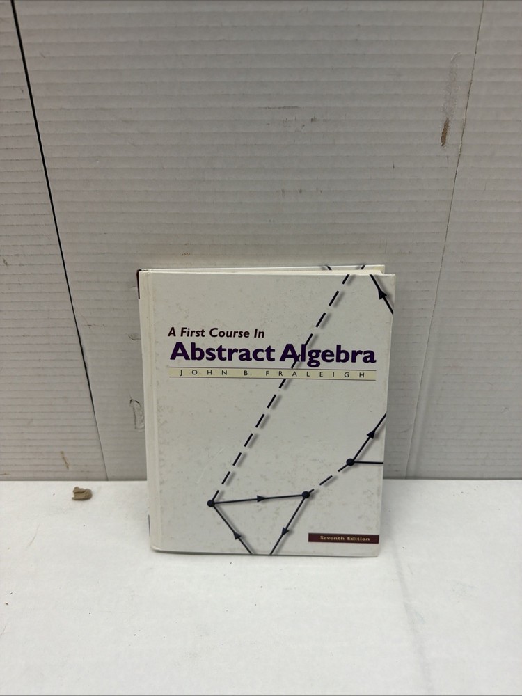 A First Course in Abstract Algebra 7e – Fraleigh – International Edition