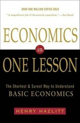 Economics in One Lesson: The Shortest and Surest Way to Understand B – VERY GOOD