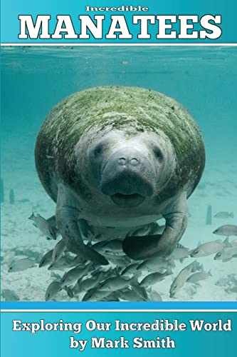 Incredible Manatees: Fun Animal Ebooks – Paperback, by Smith Mark – Very Good