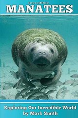 Incredible Manatees: Fun Animal Ebooks – Paperback, by Smith Mark – Very Good