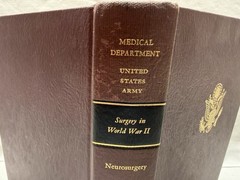 Medical Department: United States Army~ Surgery In World War II: Neurosurgery