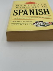 Madrigal’s Magic Key to Spanish : A Creative and Proven Approach by Margarita