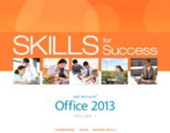 Skills for Success, Office 2013 Ser.: Skills for Success with Office 2013 Volume