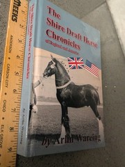 THE SHIRE DRAFT HORSE CHROICLES England/America **SIGNED**A.Wareing 2022 Hardcov