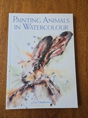 Painting Animals in Watercolour, PB by Chaderton, Liz, Like New Used