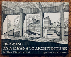 DRAWING AS A MEANS TO ARCHITECTURE—WILLIAM KIRBY LOCKARD (1977) SC—112 PAGES—VCG