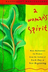 A Woman’s Spirit: More Meditations for Women the Author of Each Day a New Be…