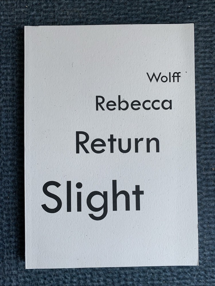 Slight Return by Rebecca Wolff (2022, Trade Paperback) : NEW