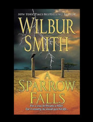 Courtney Family Adventures Ser.: A Sparrow Falls by Wilbur Smith (2007, Perfect)