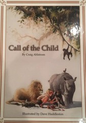 Call of the Child by Craig Ahlstrom First & Signed Ills By Dave Huddleston