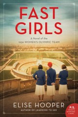 Fast Girls: A Novel of the 1936 Women’s Olympic Team – Paperback – VERY GOOD