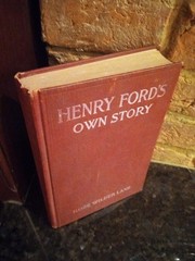 Henry Ford’s Own Story – Rose Wilder Lane – 1917 Ford History Hardcover