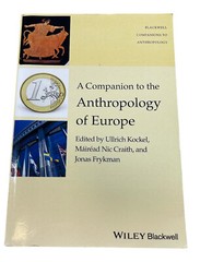 A Companion to the Anthropology of Europe Wiley Blackwell Very Good