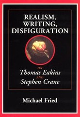 Realism, Writing, Disfiguration : On Thomas Eakins and Stephen Cr