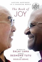 Book of Joy : Lasting Happiness in a Changing World by Desmond Tutu, Douglas…