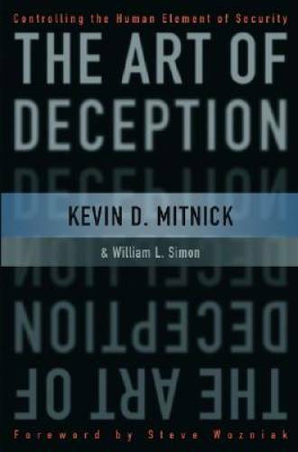 The Art of Deception: Controlling the Human Element of Security – GOOD