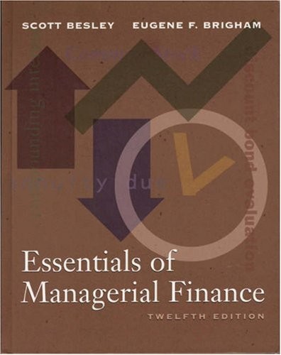 Essentials of Managerial Finance – hardcover Brigham, Eugene F.|Besley, Scot…