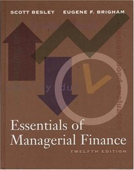 Essentials of Managerial Finance – hardcover Brigham, Eugene F.|Besley, Scot…
