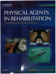 Physical Agents in Rehabilitation by Michelle H. Cameron MD PT MCR