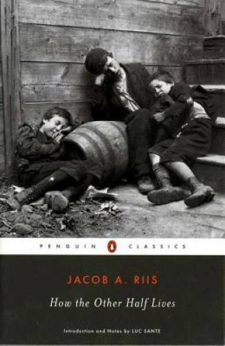 How the Other Half Lives: Studies Among the Tenements of New York – GOOD