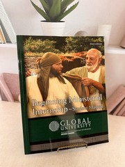 Beginning Ministerial Internship Global University 3rd Edition Student Manual