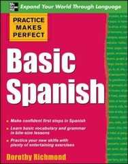 Practice Makes Perfect Basic Spanis…, Richmond, Dorot