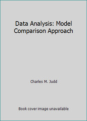 Data Analysis: Model Comparison Approach by Charles M. Judd
