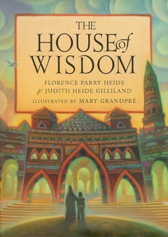 The House of Wisdom – hardcover Mary GrandPré|Florence Parry Heide|J. Heide…
