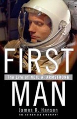 First Man: The Life of Neil A. Armstrong – Hardcover By Hansen, James R. – GOOD