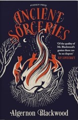 ANCIENT SORCERIES by Algernon Blackwood
