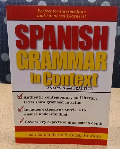 Spanish Grammar in Context by Juan Kattan-Ibarra and Angela Howkins (pb 2003)