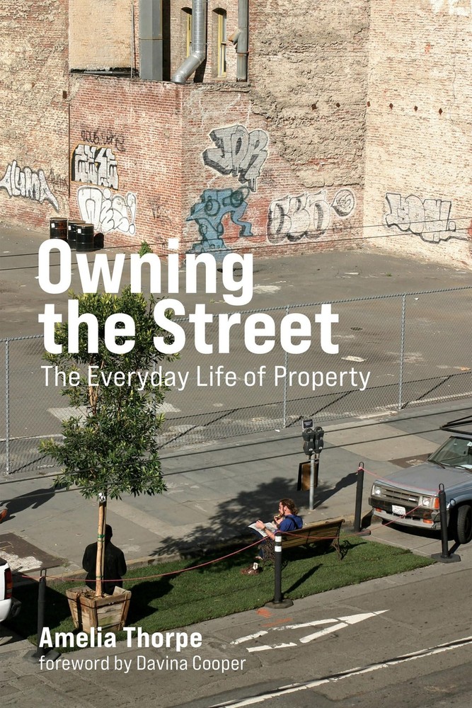 Owning the Street: The Everyday Life of Property (Urban and Industrial Environme