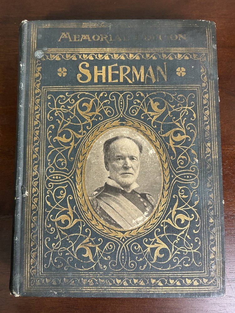 LIFE OF GENERAL WILLIAM T SHERMAN – 1902 Memorial Edition – CIVIL WAR RARE BOOK