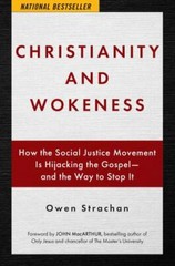 Christianity and Wokeness: How the Social Justice Movement Is Hijacking the…