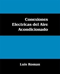 Conexiones Electricas del Aire Acondicionado (Spanish Edition) by Roman, Luis