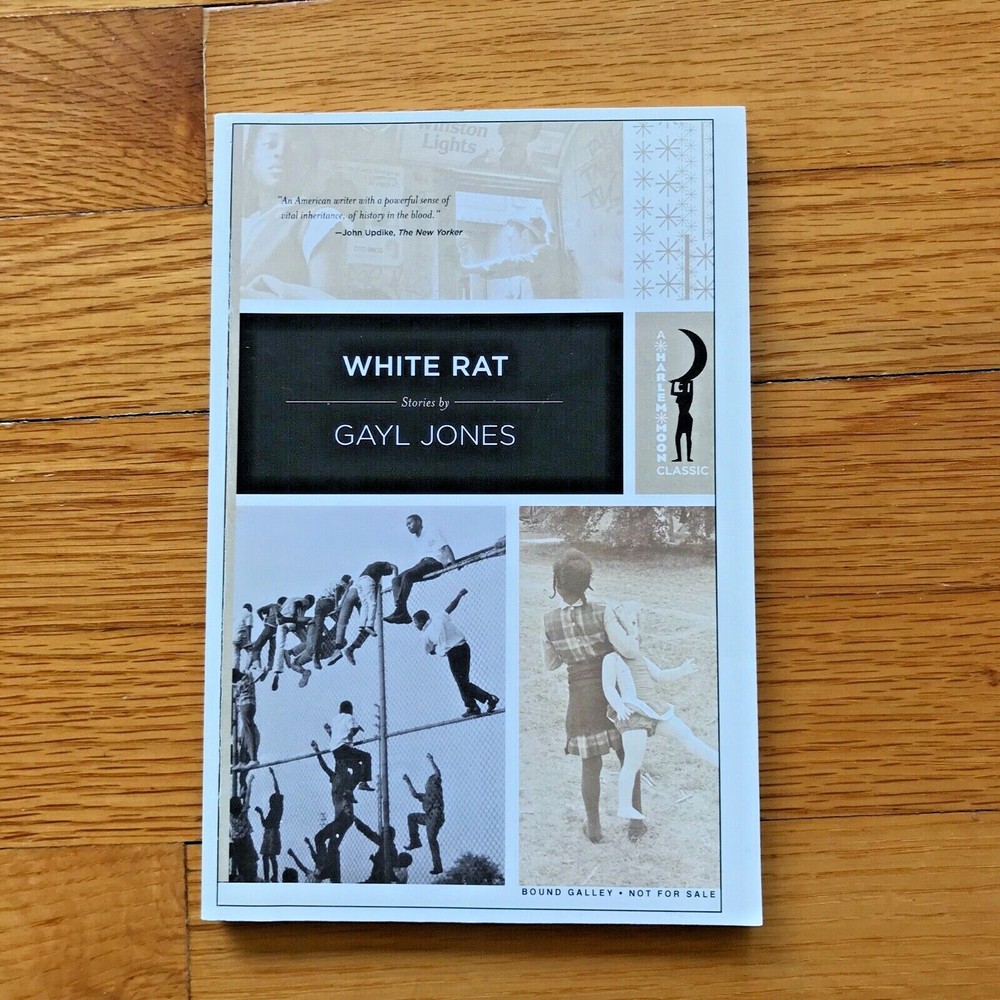 GAYL JONES—White Rat—2005—Uncorrected Proofs—”Brutally honest”—James Baldwin—VG+