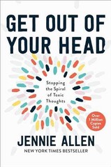 Get Out of Your Head: Stopping the – Hardcover, by Allen Jennie – Very Good c