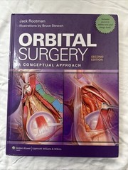 Orbital Surgery : A Conceptual Approach by Jack Rootman (2013, Hardcover)