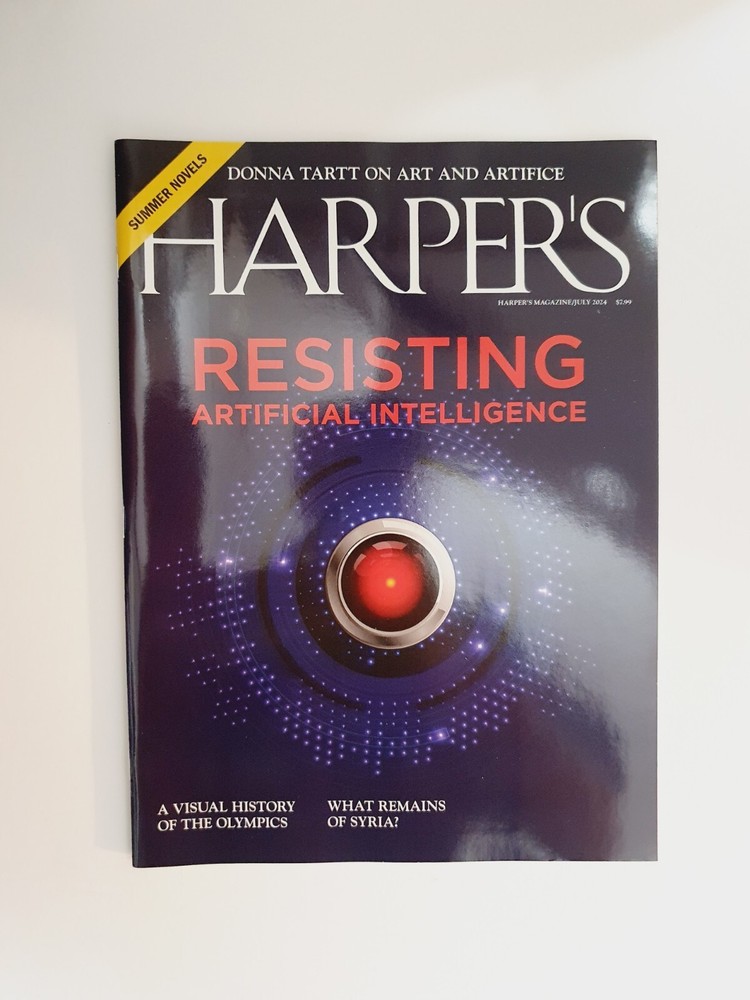 Harper’s Magazine July, 2024 – Resisting Artificial Intelligence