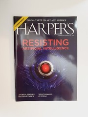 Harper’s Magazine July, 2024 – Resisting Artificial Intelligence