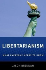What Everyone Needs to Know® Ser.: Libertarianism : What Everyone Needs to Know®